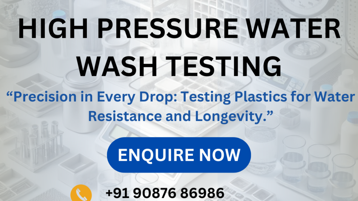 High Pressure Water Wash Testing As Per ASTM D570